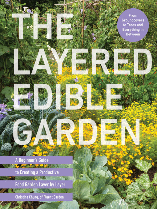 Title details for The Layered Edible Garden by Christina Chung - Wait list